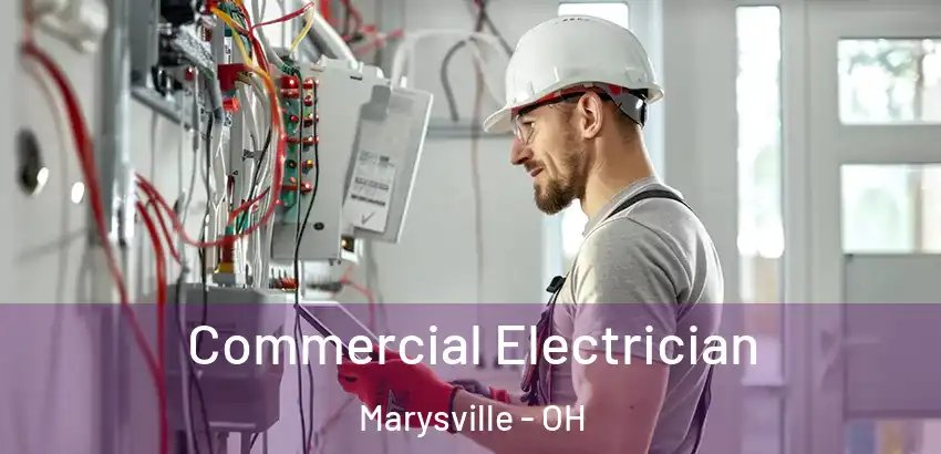  Commercial Electrician Marysville - OH