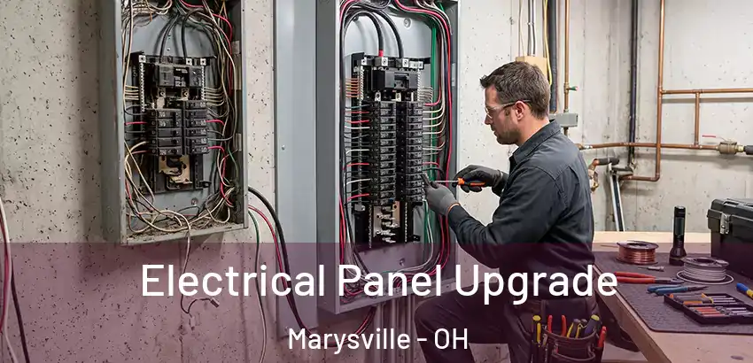 Electrical Panel Upgrade Marysville - OH