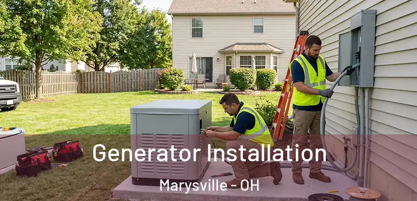 Generator Installation Marysville - OH