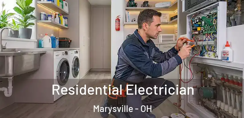  Residential Electrician Marysville - OH